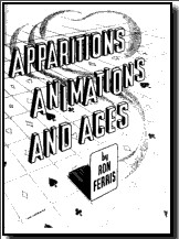 Apparitions, Animations and Aces By Ron Ferris