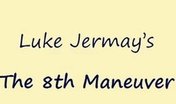 The 8th Maneuver By Luke Jermay