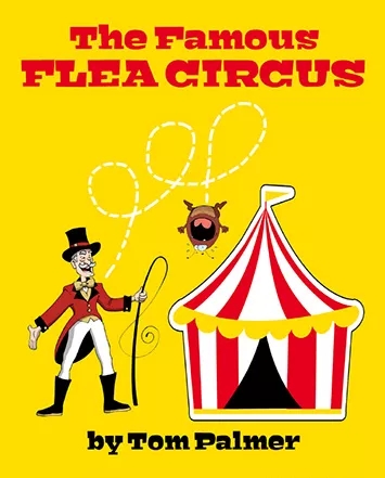 The Famous Flea Circus - Tom Palmer