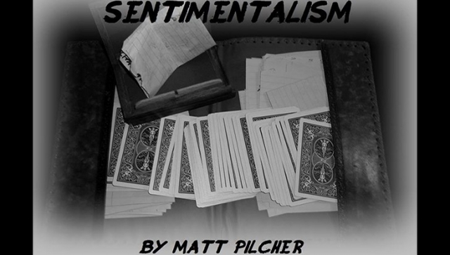 SENTIMENTALISM by Matt Pilcher
