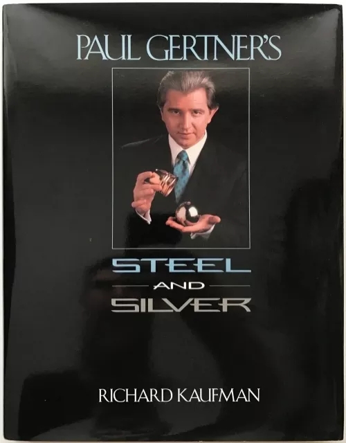 Paul Gertner’s Steel and Silver By Richard Kaufman - book downlo