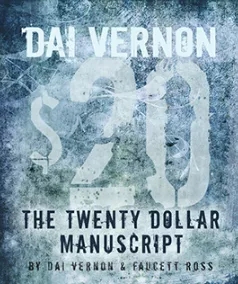 Vernon $20 Manuscript - Dai Vernon and Faucett Ross