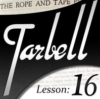 Tarbell 16: Rope and Tape
