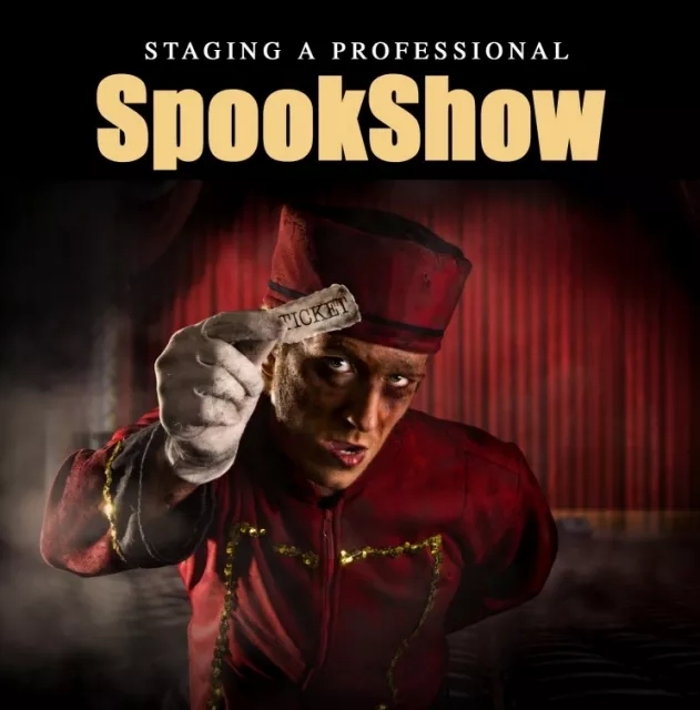 Staging a Professional Spook Show