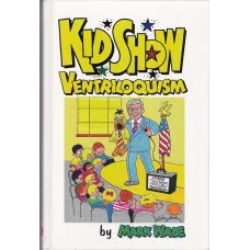 Kid Show Ventriloquism - Book by Mark Wade