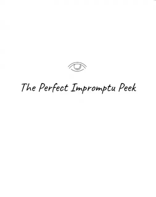 The Perfect Impromptu Peek By Omry Ishai