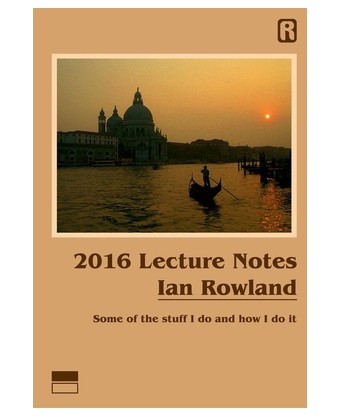 Ian Rowland - 2016 Lecture Notes