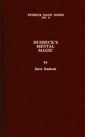Dusheck’s (#4) Mental Magic by Steve Dusheck