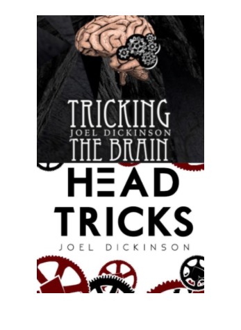 Tricking the Brain & Head Tricks bundle By Joel Dickinson