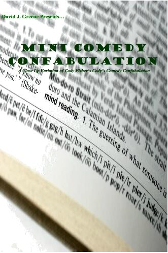 David J. Green's presents mini comedy confabulation