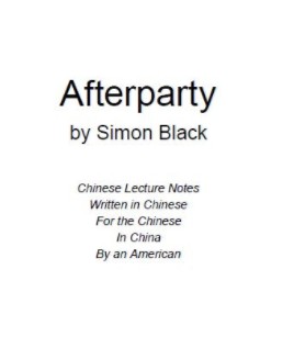 Simon Black Afterparty Chinese Lecture Notes ( in english)