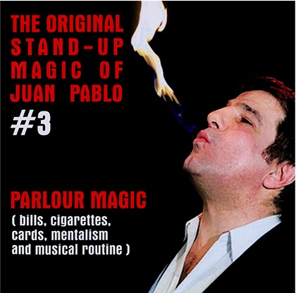 The Original Stand-Up Magic Of Juan Pablo Volume 3 by Juan Pablo