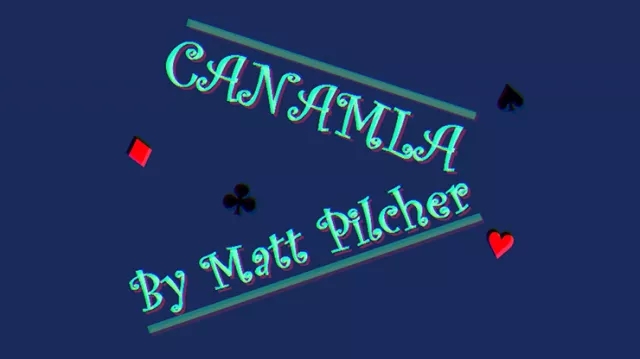 Matt Pilcher - Canamla