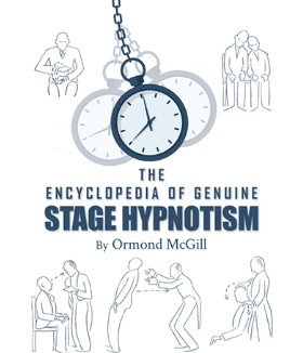 The Encyclopedia of Genuine Stage Hypnotism By Ormond McGill
