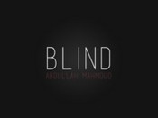 Blind // Abdullah Mahmoud
