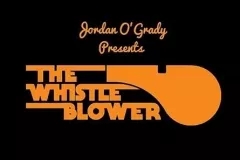 The Whistle Blower by Jordan O'Grady