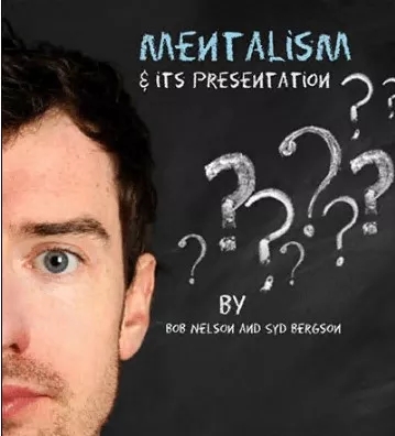 Mentalism and Its Presentation By Robert Nelson