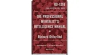 The Professional Mentalist's Intelligence Manual by Richard Oste