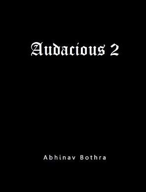Abhinav Bothra - Audacious 2