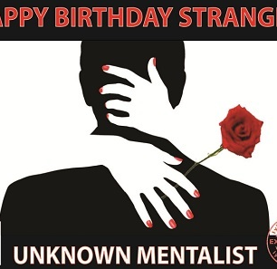 Happy Birthday Stranger by Unknown Mentalist