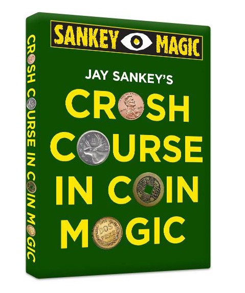 Crash Course In Coin Magic by Jay Sankey / download now