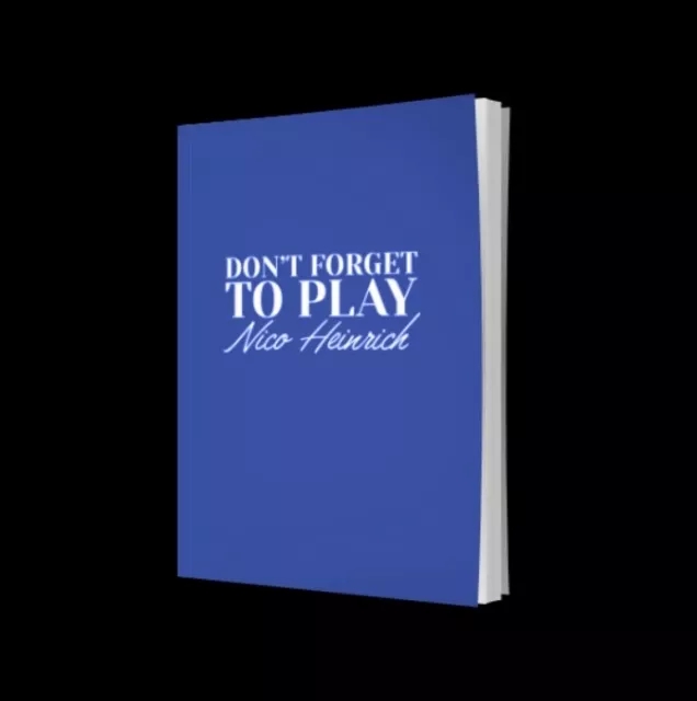 Don‘t Forget To Play By Nico Heinrich