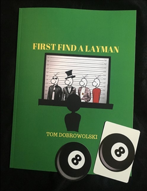First, Find a Layman - Tom Dobrowolski 2019 Lecture Notes