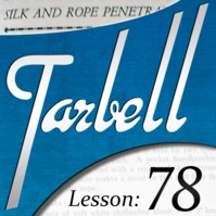 Tarbell 78: Silk & Rope Penetrations