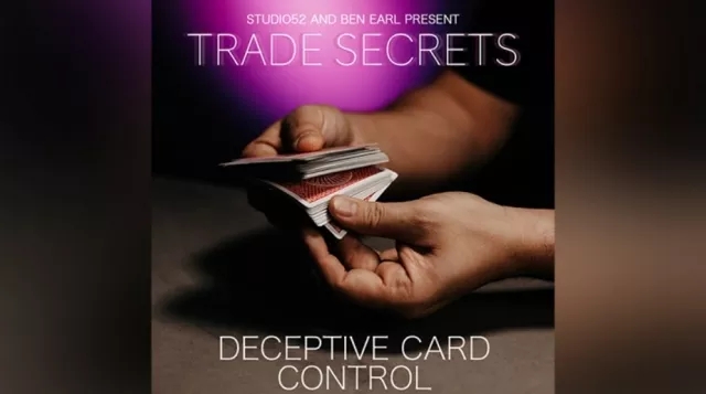 Trade Secrets #5 - Deceptive Card Control by Benjamin Earl and S