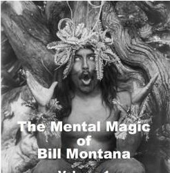 Bill Montana - The Mental Magic of Bill Montana Vol 1