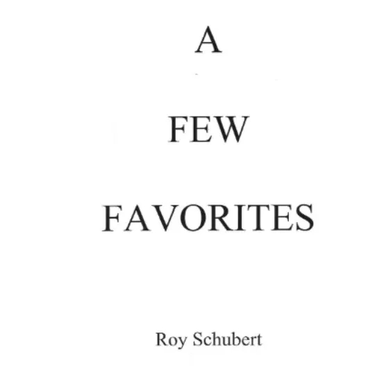 A Few Favorites by Roy Schubert