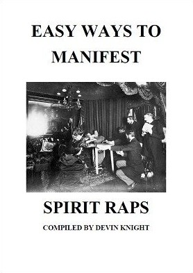Devin Knight - Easy Ways To Manifest Spirit Raps