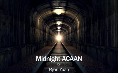 Ryan Yuan - Midnight ACAAN