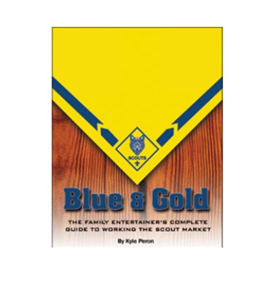 Blue and Gold (The Complete Guide to Working the Scout Market) b