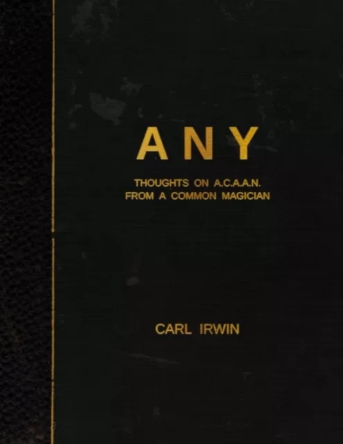 ANY - Thoughts on ACAAN from a Common Magician by Carl Irwin