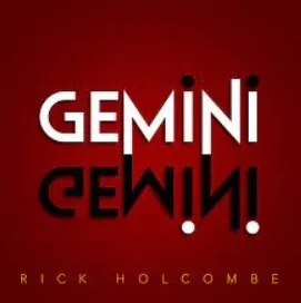 Rick Holcombe - Gemini by Rick Holcombe