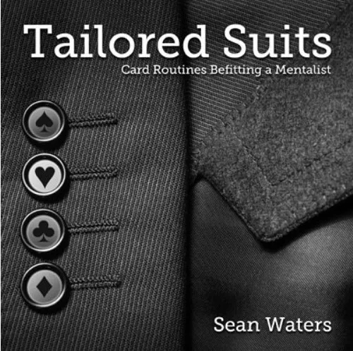 Tailored Suits: Card Routines Befitting a Mentalist by Sean Wate
