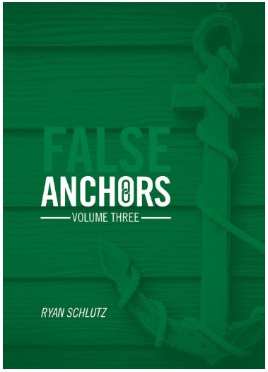 False Anchors 3 - Ryan Schlutz