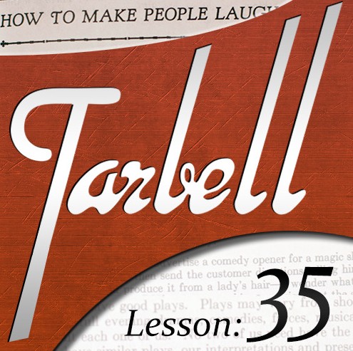 Tarbell 35: How To Make People Laugh