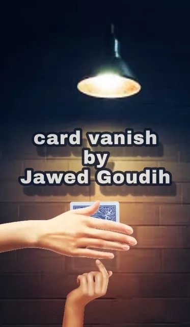 Card vanish by Jawed Goudih