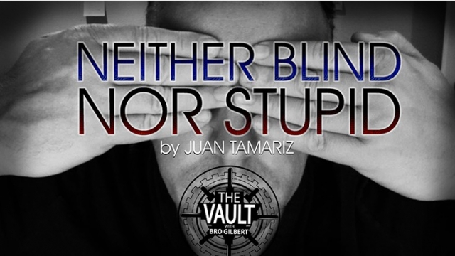 The Vault - Neither Blind Nor Stupid by Juan Tamariz