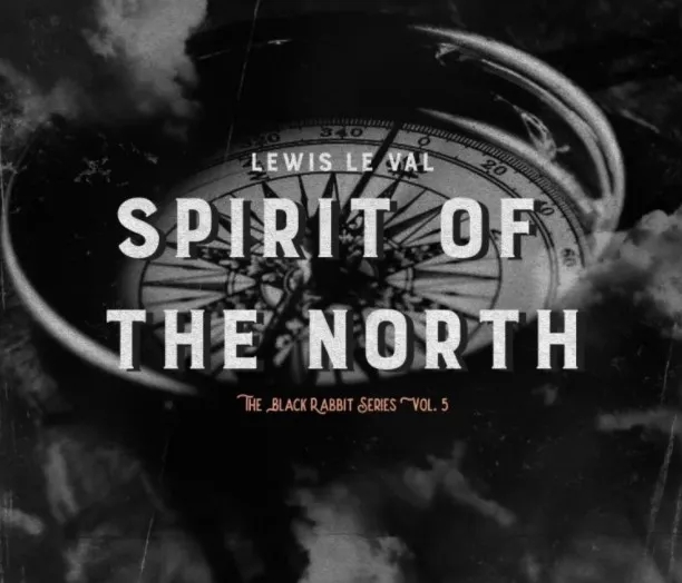 Lewis Le Val - Black Rabbit Vol. 5 - Spirit of The North By Lewi