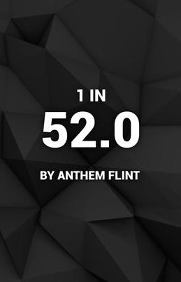 1 in 52.0 by Anthem Flint (Instant Download)