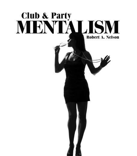 Club and Party Mentalism By Robert Nelson