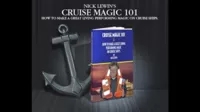 Cruise Magic 101 - How To Make A Great Living Performing Magic o