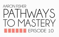 Pathways to Mastery Lesson 9: Masterly Feats of Palming by Aaron