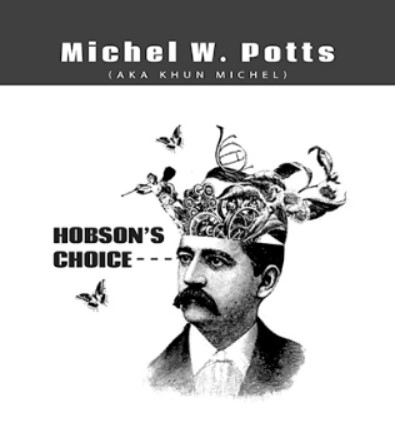 Hobson's Choice By Michel Potts