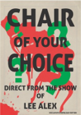 Chair Of Your Choice by Lee Alex