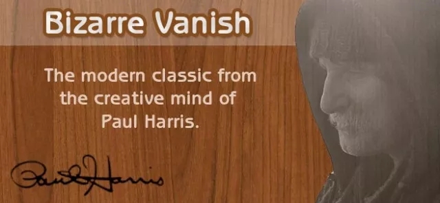 Bizarre Vanish By Paul Harris