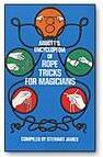 Abbott's Encyclopedia of Rope Tricks by Stewart James